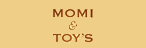 MOMI&TOY'S　モミ アンド トイズ